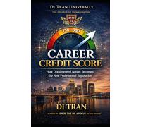 Career Credit Score: How Documented Action Becomes the New Professional Reputation