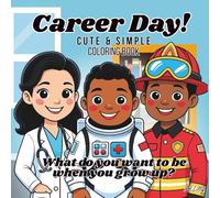 Career Day!: Cute & Simple Coloring Book of Careers and Professions