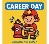 Career Day: Educational Coloring Book for Kids | 30 Fun Jobs to Explore