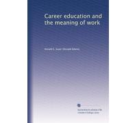 Career education and the meaning of work