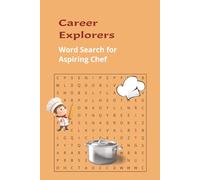 Career Explorers Word Search for Aspiring Chefs: Career Explorers word search with easy to read about, cooks, interest in food, for personal skill ... puzzles (Career Explorers Word Search Series)