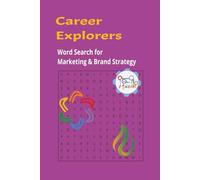 Career Explorers Word Search for Marketing & Brand Strategy: Easy to read about, marketing, branding, products, [ 6 x 9 inches | 110 pages 50+ ... ages. (Career Explorers Word Search Series)