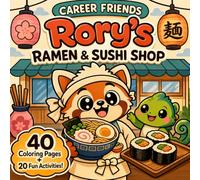 Career Friends: Rory’s Ramen & Sushi Shop Coloring Book for Kids Ages 3-6: 40 Coloring Pages + 20 Fun Activities | Cute Easy Toddler Coloring Book