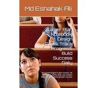 Career Plan Notebook: Design Goals, Track Progress, Build Success Daily: Structured pages to plan careers, set milestones, clarify skills, and achieve focused professional growth success.