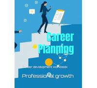 Career Planning: Career development workbook