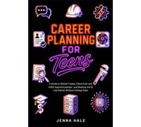 CAREER PLANNING FOR TEENS: A Guide to Skilled Trades, Electrician and HVAC Apprenticeships, and Beating the AI Job Market Without College Debt (Teen Life Skills Series)