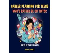 Career Planning for Teens Who’d Rather Be on TikTok
