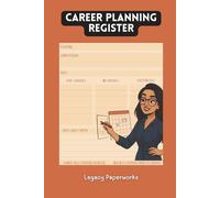 Career Planning Register: A Strategic Planner for Professional Growth