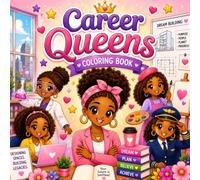 Career Queens Coloring Book: Empowering Illustrations of Black and Brown Women in Diverse Professions