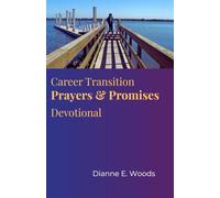 Career Transition Prayers & Promises Devotional: 90 Days of Spiritual Strategy