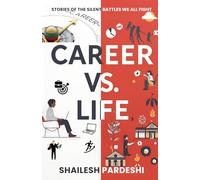 CAREER VS LIFE: Stories of the Silent Battles We All Fight