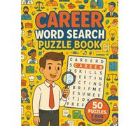 Career Word Search: 50 Word Searches about Jobs, Professions, Workplaces, and More | Fun Puzzles for Career Explorers and Puzzle Lovers | 8.5 x 11 Inches, 101 Pages