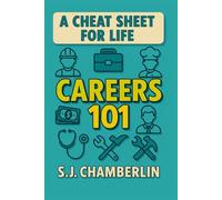 Careers 101: A Cheat Sheet for Life