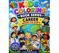 Careers Around the World Coloring Book for Kids Ages 3-6: Fun and Educational Coloring Pages Featuring Doctors, Firefighters, Astronauts, Teachers, ... and Community Helpers from Around the World