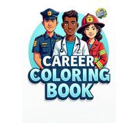Careers Coloring Book: 73 Unique and Amazing Careers Coloring Pages for Ages 2-8