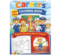 Careers Coloring Book for Kids: Learn About Jobs While Having Fun Coloring (Ages 4-8) (My First Jobs Series)