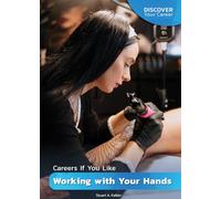 Careers If You Like Working with Your Hands (Discover Your Career)