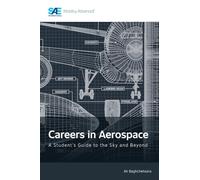 Careers in Aerospace: A Student's Guide to the Sky and Beyond