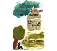 Careers In Counseling Youth: 101 Answers