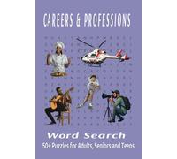 Careers & Professions Word Search: Word Searches with Easy to Read Print about Careers & Professions / 6 x 9 inches / 110 pages / 50+ puzzles / The perfect Gift for Holidays and Vacations