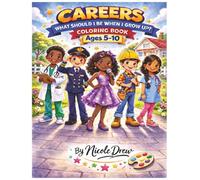 CAREERS: What Should I Be When I Grow Up? - A Fun & Educational Coloring Book for Kids Ages 5-10 (Smart Kids Learning Adventures)