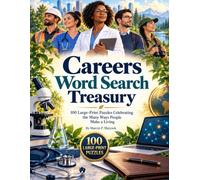 Careers Word Search Treasury: 100 Large-Print Puzzles Celebrating the Many Ways People Make a Living