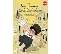 Careful, Beauties Ahead!: My Year with the Ultra Orthodox