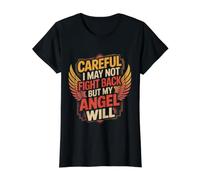 Careful I May Not Fight Back But My Angel Will ||- Camiseta gráfica económica, Mujer, Negro, XL