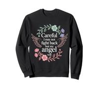 Careful I May Not Fight Back But My Angel Will |- Sudadera