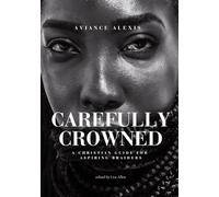 Carefully Crowned: A Christian Guide for Aspiring Braiders
