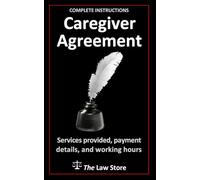Caregiver Agreement: Detailing Tasks, Working Hours, and Compensation For a Family Member or Professional Caregiver