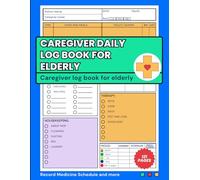 Caregiver Daily Log Book for Elderly: Medical Planner to Track Vitals, Meals & Medications | Record Medicine Schedule and More | Caregivers Personal ... Patients, Seniors and Dementia Patients