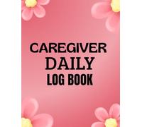 Caregiver Daily Log Book: Monday to Sunday Medicine Dosage Record Book