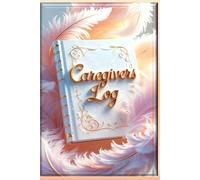 Caregiver’s Log, Child Care Support , All-In-One Child Care Journal