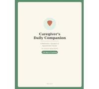 Caregiver's Daily Companion: "A Medication, Symptom & Appointment Tracker for Caring for Aging Parents"