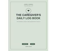 Caregiver's Daily Log Book: Large Print Daily Tracker for Vitals, Medications, Symptoms, Meals & Appointments - A Simple Handoff Journal for Family Caregivers of Seniors (Undated, 100 Days)