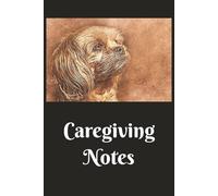 Caregiving Notes: A 6X9 in Ruled Notebook for Caregivers or Caretakers in Home, Family, or Personal Health for Observations, Summaries, Records, or Reports