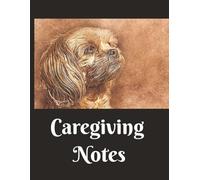 Caregiving Notes: An 8.5X11 in Ruled Notebook for Caregivers or Caretakers in Home, Family, or Personal Health for Observations, Summaries, Records, or Reports