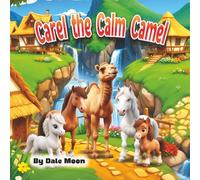 Carel the Calm Camel (Alphabet Books)