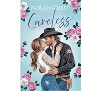Careless: A Grumpy-Sunshine Small Town Romance Full of Spice and Laughter (The Wild Hearts Series)