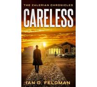 Careless: A John Zalerian Novel (Book 2) Detective Thriller (The End Is Here)