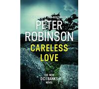 Careless Love: DCI Banks 25