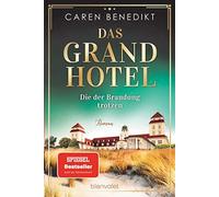 Caren Benedikt Das Grand Hotel - Die der Brandung trotzen: Roman ( (Tapa blanda)