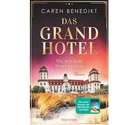 Caren Benedikt Das Grand Hotel - Die mit dem Feuer spielen: Roman (Tapa blanda)