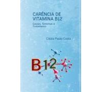 Carência De Vitamina B12 (ebook)