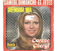 Carene Cheryl - Samedi, dimanche et fetes / Oh! Mama mia - 45 tours - 7"