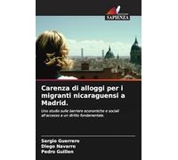 Carenza di alloggi per i migranti nicaraguensi a Madrid.: Uno studio sulle barriere economiche e sociali all'accesso a un diritto fondamentale.
