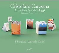 Caresana, Cristofaro - Caresana: L'Adoratione De' Maggi ; I Turchini - Florio
