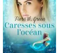 Caresses Sous Locéan - Une Nouvelle Érotique (audiolibro)