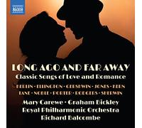 Carewe, Bickley, Royal Philharmonic, Balcombe - Long Ago and Far Away - Classic Songs of Love and Romance